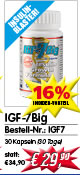 16% Vorteil auf IGF-7Big