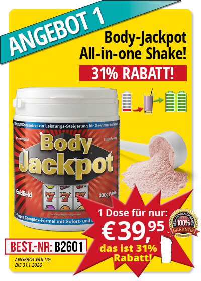  Januar-Angebot 1:  Body Jackpot 31% g�nstiger 300g Dose   &nbsp; 