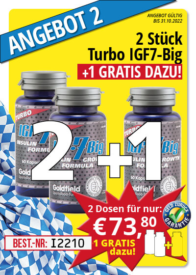  Oktober-Angebot 2:  Turbo IGF7-Big 2 Dosen + 1 gratis dazu