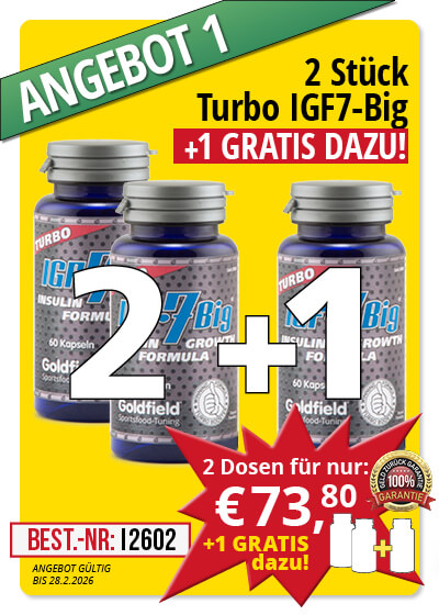  Februar-Angebot 1  Turbo IGF-7Big 2 Dosen + 1 gratis dazu