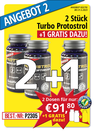  Mai-Angebot 2:  Turbo Protostrol 2 Dosen + 1 gratis dazu