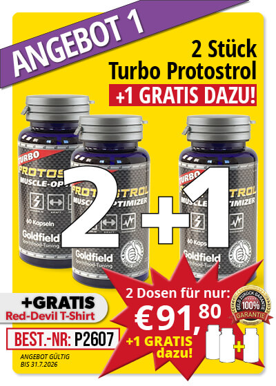   Juli-Angebot 1:  Turbo Protostrol 2 Dosen + 1 gratis dazu  plus Gratis Shirt  
