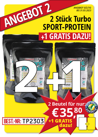   Mrz-Angebot 2:  Turbo Sport Protein  500 g 2 Beutel + 1 gratis dazu 